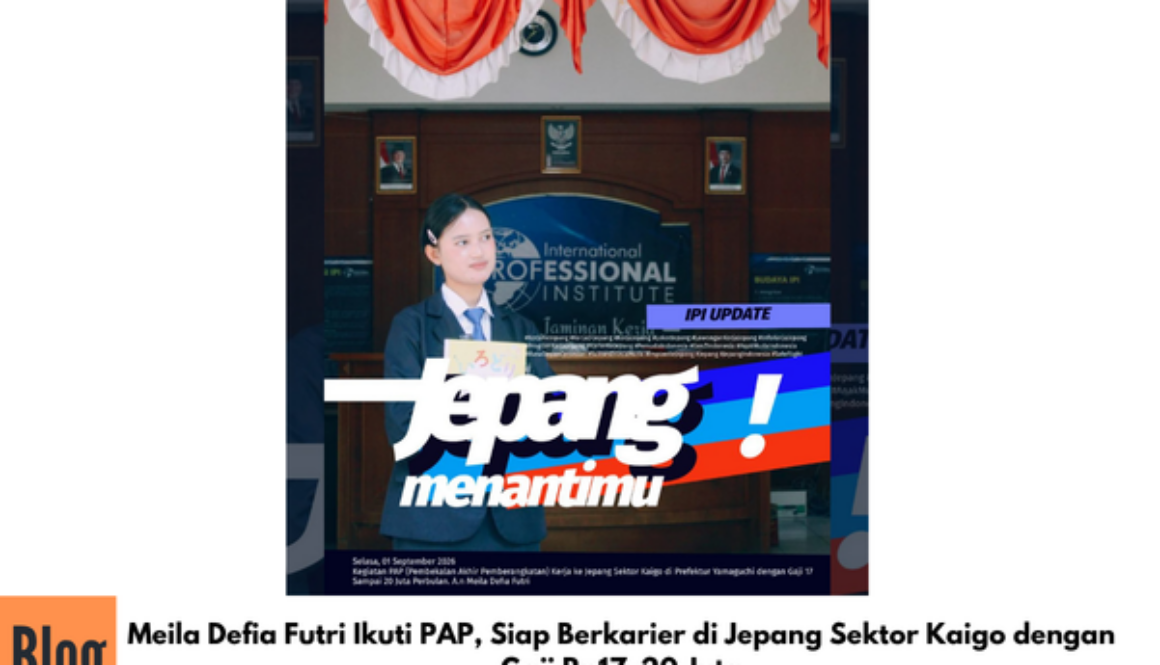 Meila Defia Futri Ikuti PAP, Siap Berkarier di Jepang Sektor Kaigo dengan Gaji Rp17–20 Juta