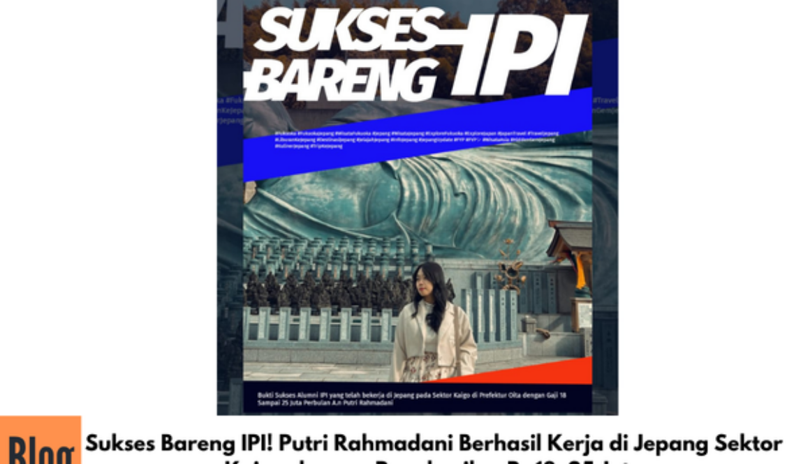 #KerjaDiJepang #KerjaJepang #Kaigo #Jepang #AlumniIPI #IPI #KampusJaminanKerja #LokerJepang #InfoKerjaJepang #SuksesDiJepang #KerjaKeJepang #KerjaLuarNegeri #PeluangKerja #AnakMudaSukses