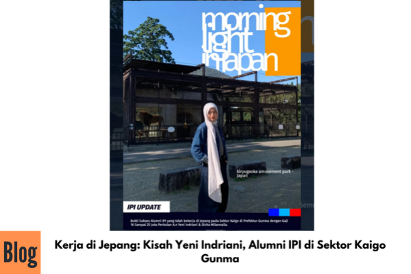Kerja di Jepang: Kisah Yeni Indriani, Alumni IPI di Sektor Kaigo Gunma