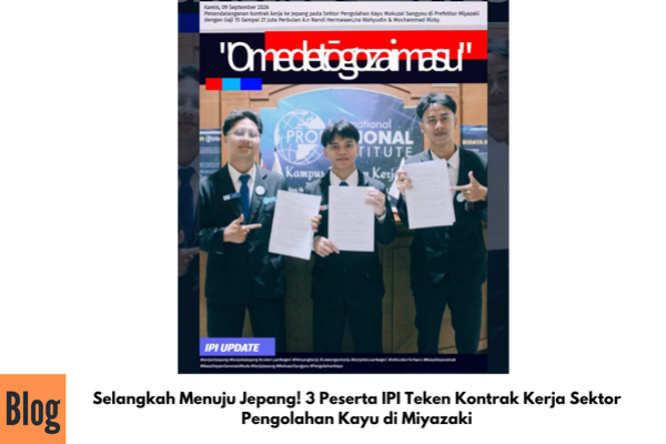 Selangkah Menuju Jepang! 3 Peserta IPI Teken Kontrak Kerja Sektor Pengolahan Kayu di Miyazaki