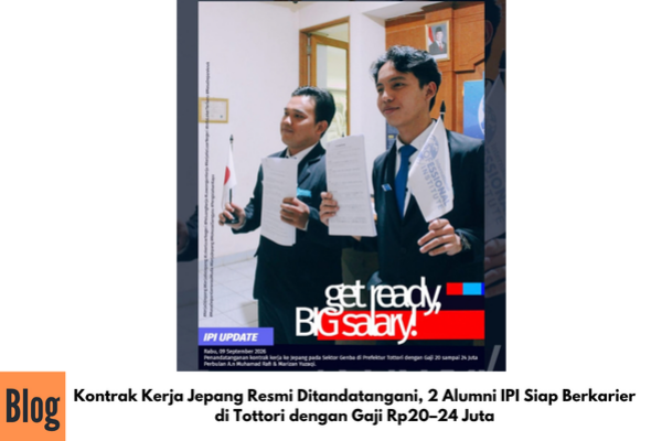 Kontrak Kerja Jepang Resmi Ditandatangani, 2 Alumni IPI Siap Berkarier di Tottori dengan Gaji Rp20–24 Juta