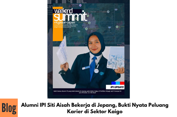 Alumni IPI Siti Aisah Bekerja di Jepang, Bukti Nyata Peluang Karier di Sektor Kaigo