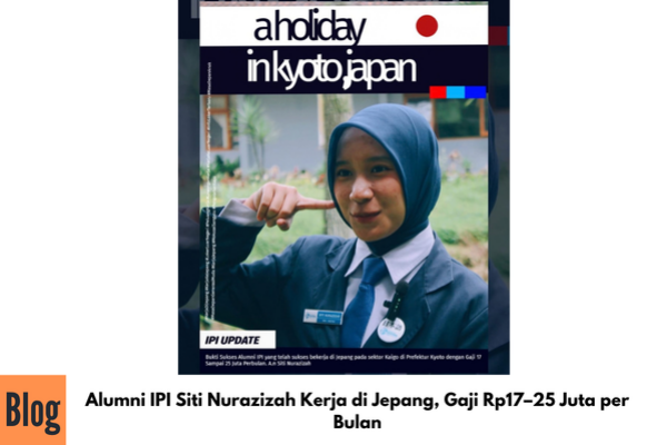 Alumni IPI Siti Nurazizah Kerja di Jepang, Gaji Rp17–25 Juta per Bulan